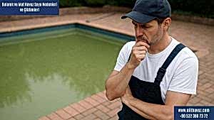 Bulanık ve Mat Havuz Suyu Nedenleri ve Çözümleri